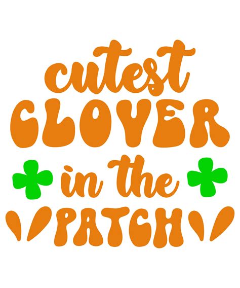 Cutest Clover In The Patch Svg Masterbundles