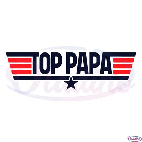 Top Papa Top Gun Logo Svg Digital File Fathers Day T Svg