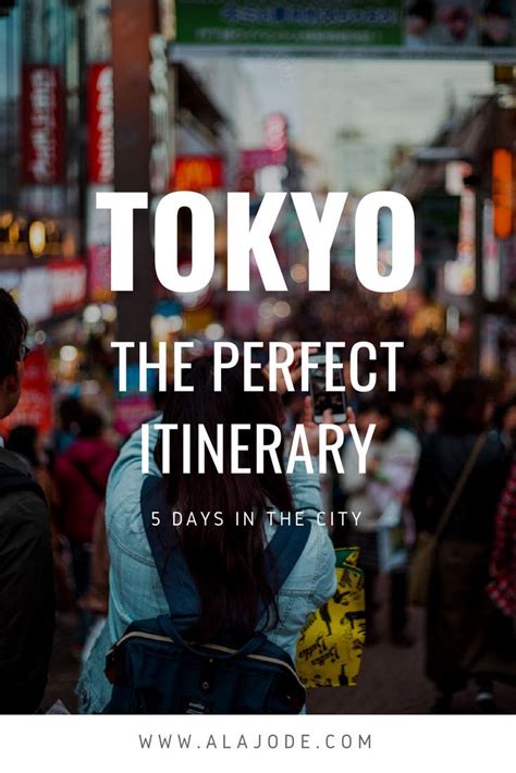 5 Days In Tokyo Itinerary The Best Of Tokyo Japan Tokyo Travel