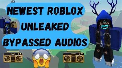 Working Newest Roblox Bypassed Audios August Rare Unleaked