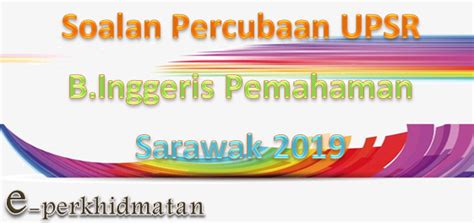 Pada tahun 2016, kertas bahasa inggeris dipecahkan kepada 2 kertas berasingan, iaitu. Soalan Percubaan UPSR B.Inggeris Pemahaman Sarawak 2019 ...
