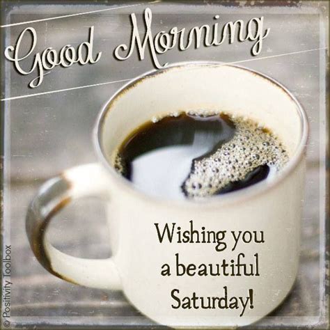 Good Morning Saturday Pictures Photos And Images For Facebook Tumblr Pinterest And Twitter