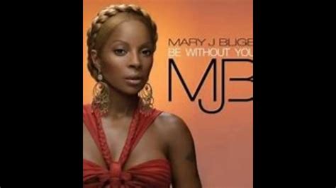 Mary J Blige Be Without You G Mix YouTube