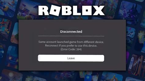 Roblox Error 264 Reasons And How To Fix