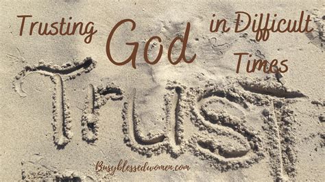Trusting God In Difficult Times