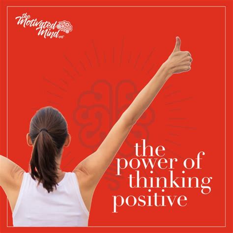 The Power Of Thinking Positive The Motivated Mind