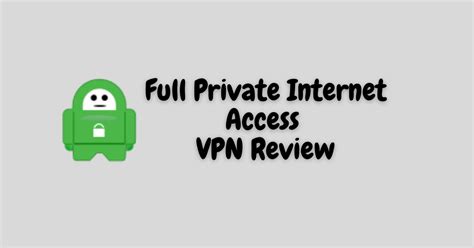 Full Private Internet Access Vpn Review Secureblitz Cybersecurity