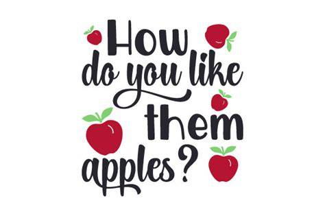How Do You Like Them Apples Svg Cut File By Creative Fabrica Crafts · Creative Fabrica