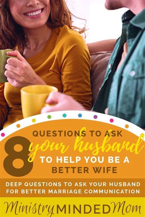 8 Questions To Ask Your Husband To Help You Be A Better Wife Good Wife Marriage Advice