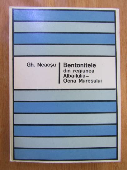 Gheorghe Neacsu Bentonitele Din Regiunea Alba Iulia Ocna Muresului
