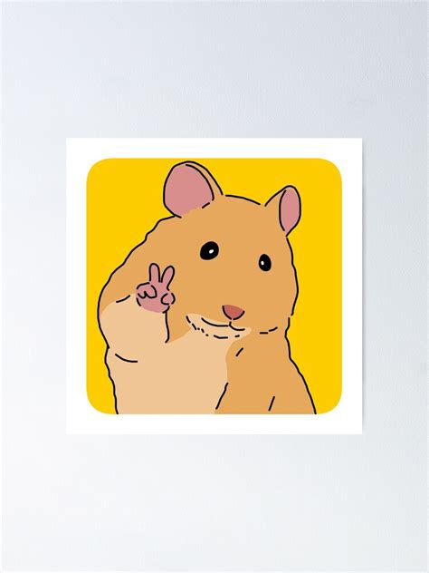 Peace Cute Hamster Meme Poster For Sale By Jebi Garden Redbubble
