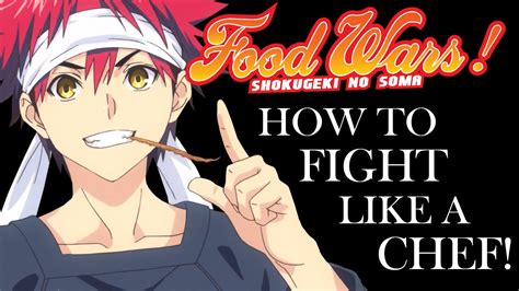 Food Wars And The Secret Ingredient To Good Fights Youtube