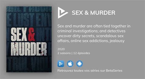 Où Regarder Les épisodes De Sex And Murder En Streaming Complet