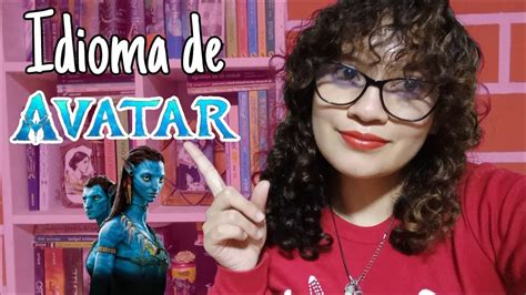 ¿qué Idioma Hablan En Avatar Na Vi📚 Youtube