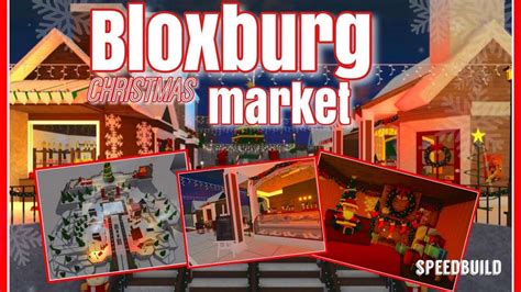 Bloxburg Christmas Market Build Roblox Speedbuild Tour Youtube