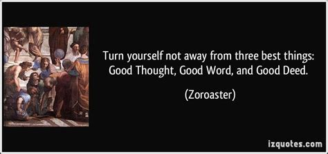 Turn Yourself Not Away From Three Best Things Good Thought Good Word