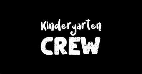 Kindergarten Crew Kindergarten T Shirt Teepublic