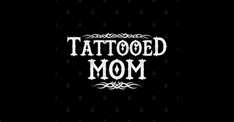 Tattooed Mom Tattooed Mom Posters And Art Prints Teepublic