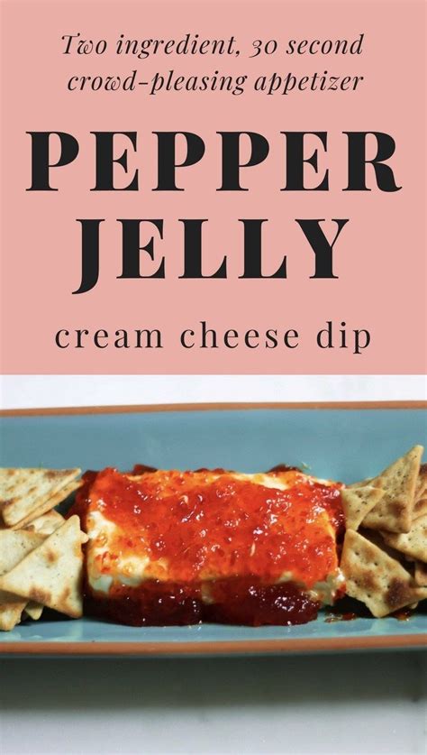 Pepper Jelly Cream Cheese Dip A 30 Second Appetizer Cream Cheese