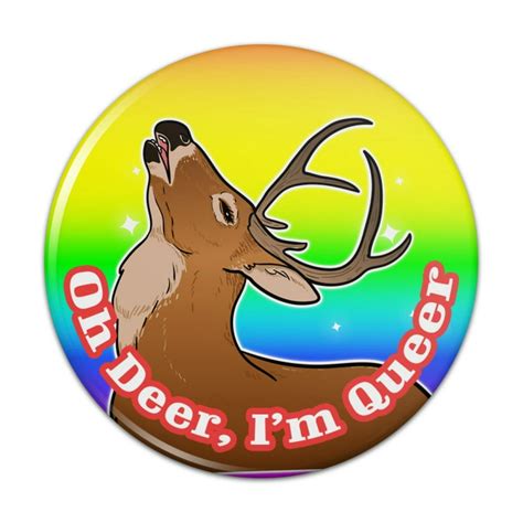 Oh Deer I M Queer Rainbow Pride Gay Lesbian Funny Pinback Button Pin Badge 1 Diameter
