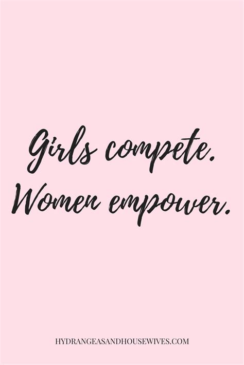 Girls Compete Women Empower Power In Empowering Others Empowering