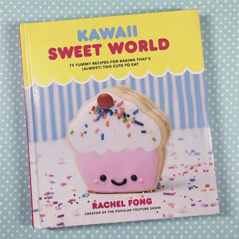 Kawaii Sweet World Cookbook Review Super Cute Kawaii Kawaii