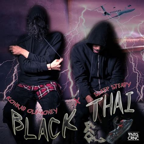 Stream Black Thai Ft Sleep Steady By Konrad Oldmoney Listen Online