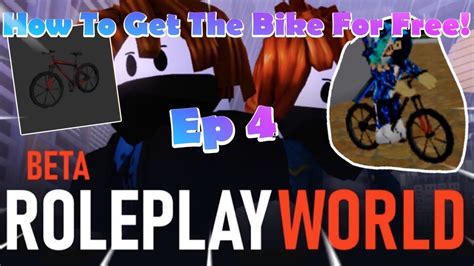Roblox Roleplay World Episode 4 How To Get The Bike For Free