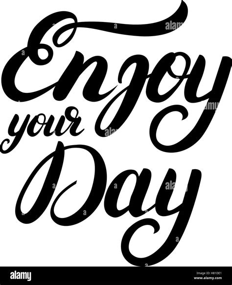 Enjoy Your Day Hand Written Lettering For Greeting Card Poster Print