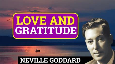 Love And Gratitude Abdullah And Neville Goddard Youtube