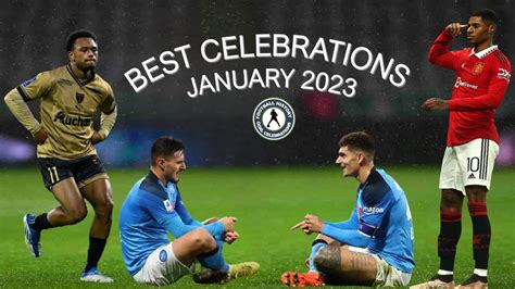 Best Goal Celebrations 2023 January Youtube