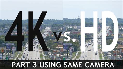4k Vs Hd Side By Side Comparisons Part 3 Using Same