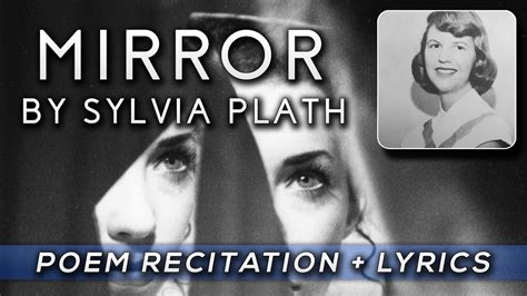 Mirror By Sylvia Plath Poem Recitation Lyrics Youtube