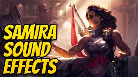 Samira Abilities Sound Effects League Of Legends Youtube
