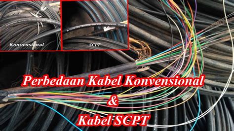 Perbedaan Kabel Konvensional Dan Kabel Scpt Untuk Project Ftth Fiber
