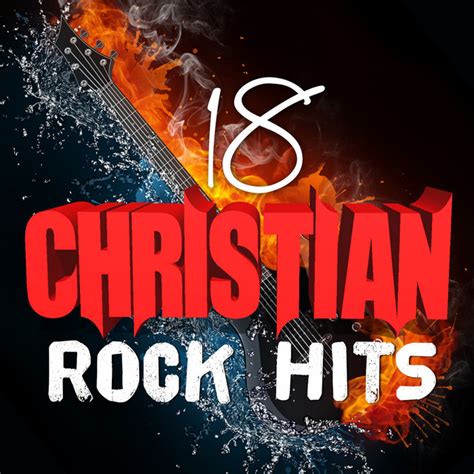 18 Christian Rock Hits Album By Christian Rock Tracks Spotify