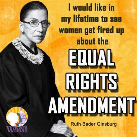 Notoriousrbg Ruth Bader Ginsburg Quotes Equal Rights Amendment Rbg