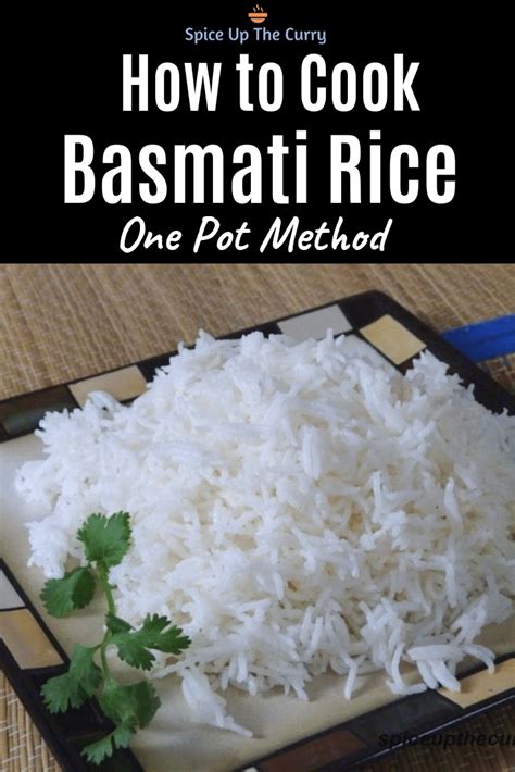 How To Cook Perfect Basmati Rice Spice Up The Curry Mytaemin