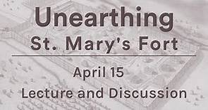 Unearthing St. Mary’s Fort, the Founding Site of the Maryland Colony