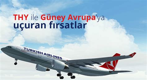If you'd like to keep your travel options open. İstanbul'dan Güney Avrupa'ya THY ile Uçuran Fırsatlar ...