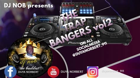 Dj Nob The Trap Bangers Vol 2 Youtube