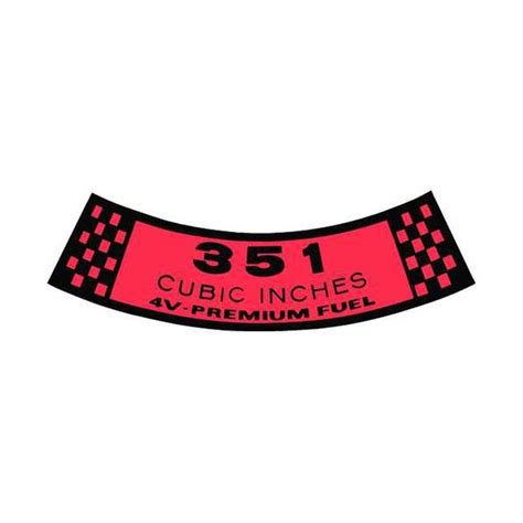 Decal Air Cleaner 351 Cubic Inches 4v Premium Fuel