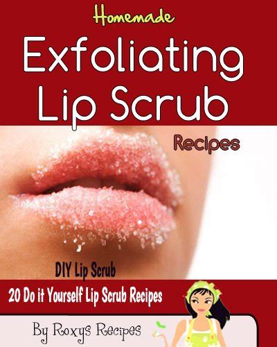 Great food book is a site specializing in cooking recipes. Homemade Exfoliating Lip Scrub Recipes. 20 - Do it Yourself - DIY Lip Scrub Recipes (Pamper ...
