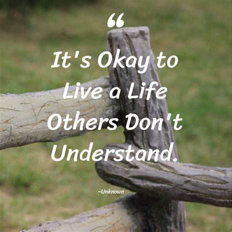 Its Okay To Live A Life Others Dont Understand Outdoor Quotes