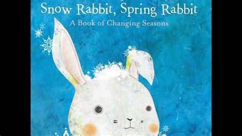 Storytime Snow Rabbit Spring Rabbit Youtube