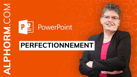Formation Powerpoint 2016 Perfectionnement
