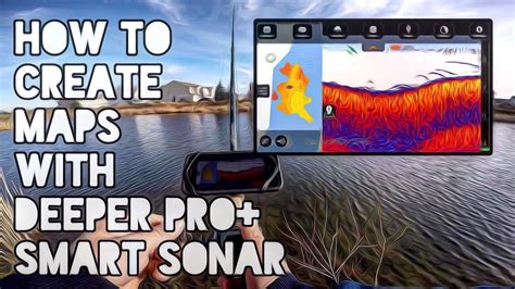 How To Create Maps With Deeper Pro Smart Sonar Youtube