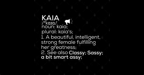 Kaia Name Kaia Definition Kaia Female Name Kaia Meaning Kaia Sticker Teepublic