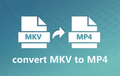 Fastest Way To Convert Mkv To Mp4 Lawpcstreams