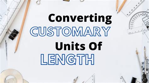 Converting Customary Units Of Lengthfeet Inches Yards Miles4th And